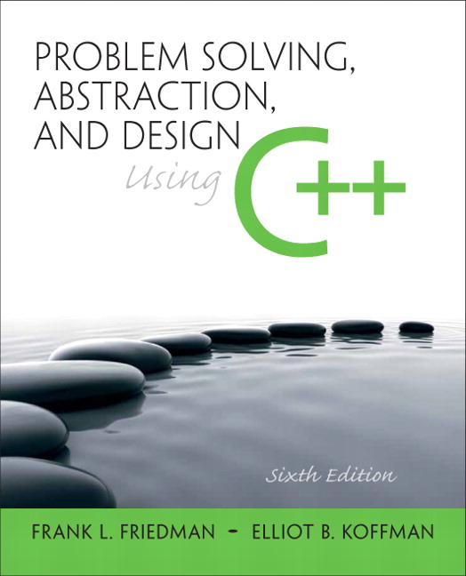 Picture of Problem Solving, Abstraction, and Design using C++