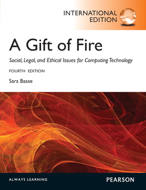 Picture of Gift of Fire, A: Social, Legal, and Ethical Issues for Computing and the Internet