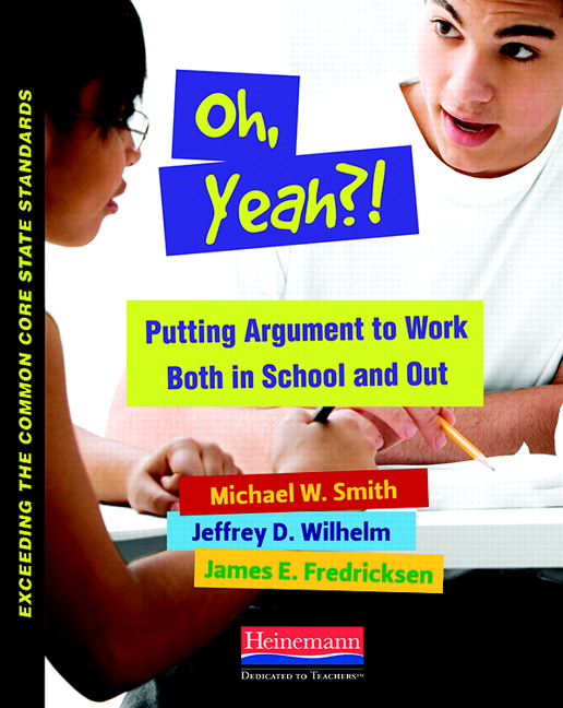 Picture of Oh, Yeah?! Putting Argument to Work Both in School and Out