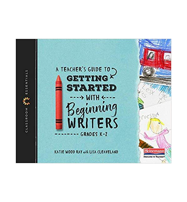 Picture of A Teacher's Guide to Getting Started with Beginning Writers (Classroom Essentials)