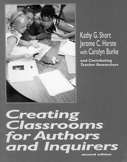 Picture of Creating Classrooms for Authors and Inquirers