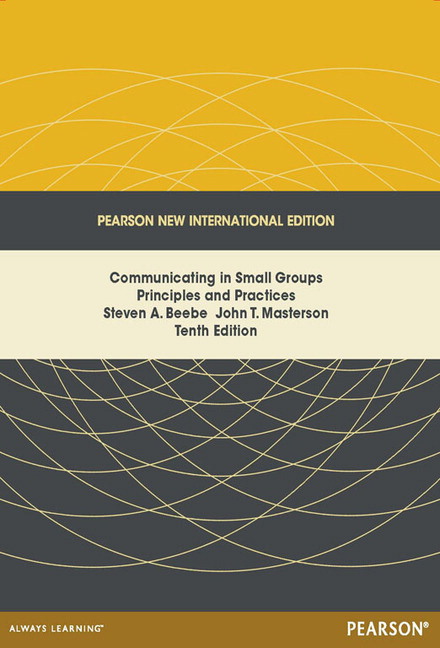 Picture of Communicating in Small Groups: Principles and Practices