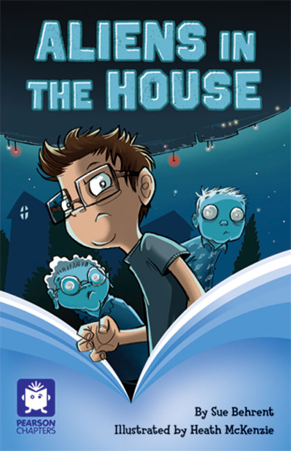 Picture of Pearson Chapters Year 4
Aliens in the House (Reading Level 25-28/F&P Level P-S)