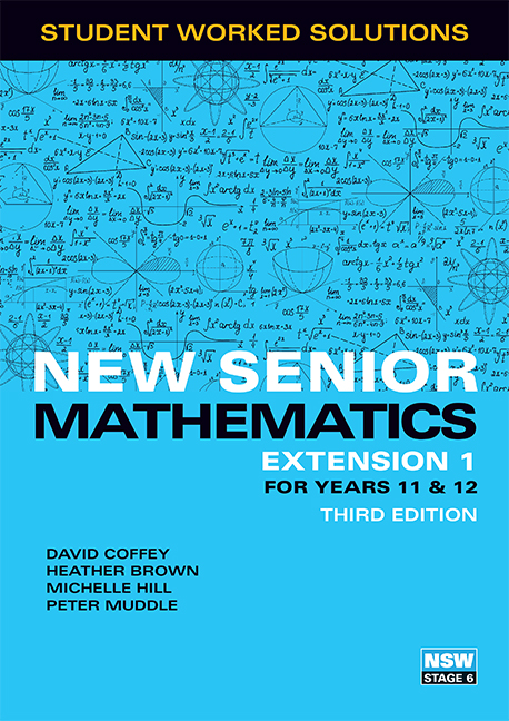 Picture of New Senior Mathematics Extension 1 Years 11 & 12 Student Worked Solutions Book