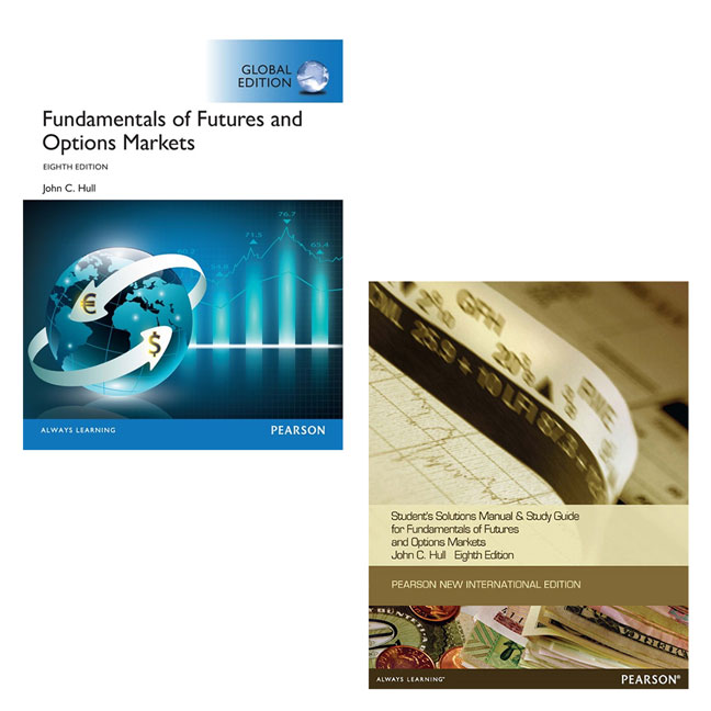 Picture of Fundamentals of Futures and Options Markets, Global Edition + Fundamentals of Futures and Options Markets, Global Edition Student's Solutions Manual and Study Guide