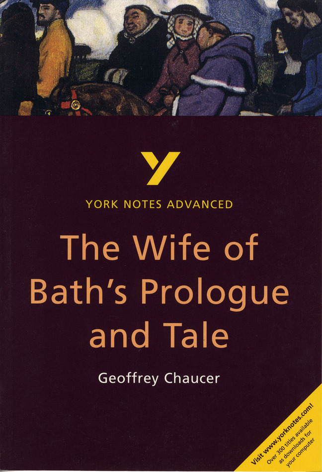 The Wife of Bath's Prologue and Tale: York Notes Advanced