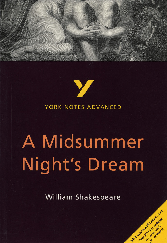 A Midsummer Night's Dream: York Notes Advanced