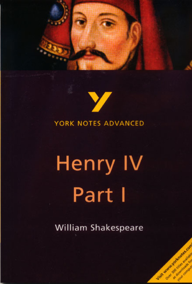 Henry IV Part I: York Notes Advanced