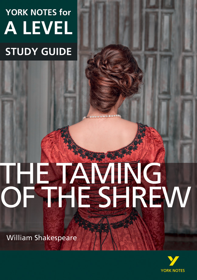 The Taming of the Shrew: York Notes for A level