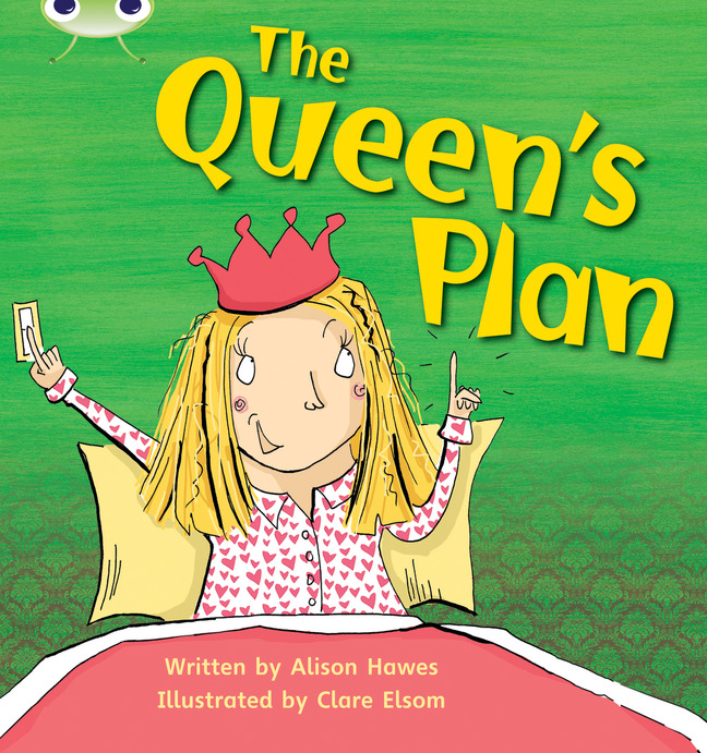 Bug Club Phonics Fiction Reception Phase 3 Set 09 The Queen's Plan