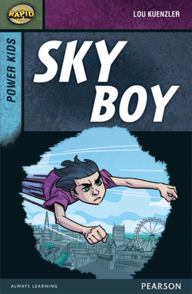 Rapid Reading: Power Kids: Sky Boy (Stage 7, Set A)