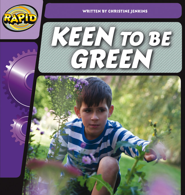 Rapid Phonics Step 2: Keen to be Green (Non-Fiction)