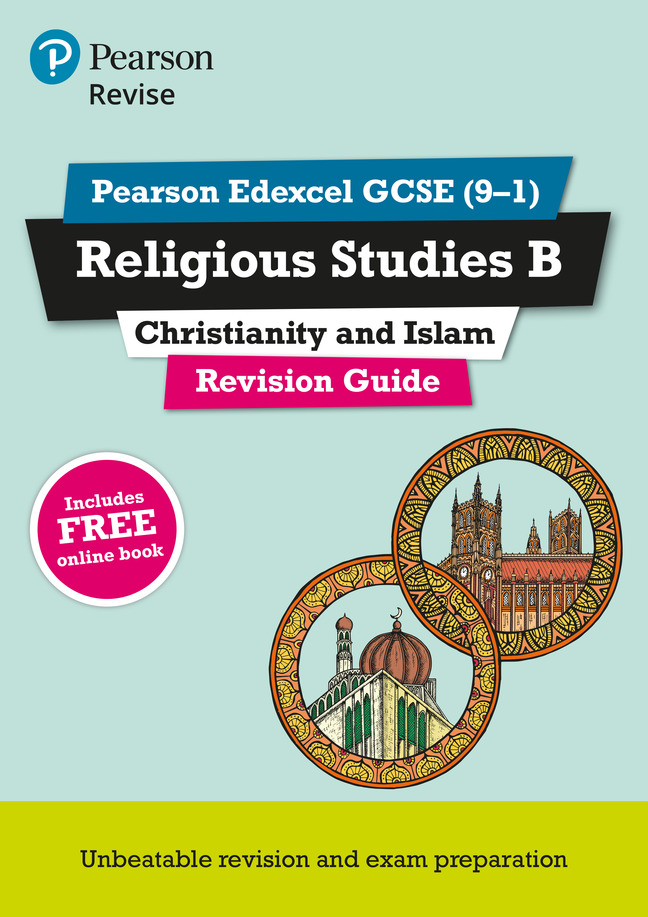 REVISE Edexcel GCSE (9-1) Religious Studies B, Christianity & Islam Revision Guide
