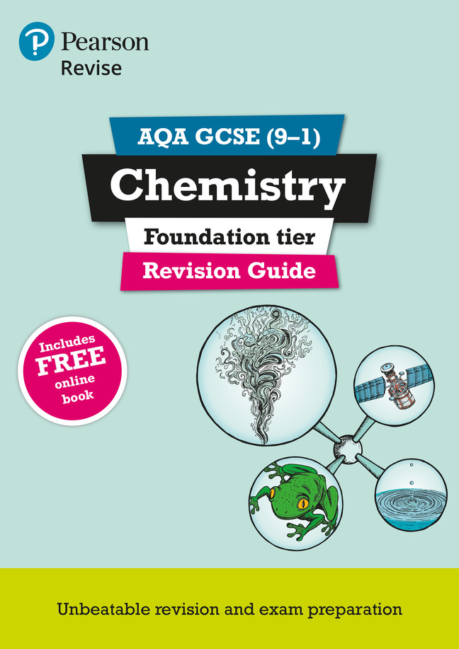 REVISE AQA GCSE Chemistry Foundation Revision Guide