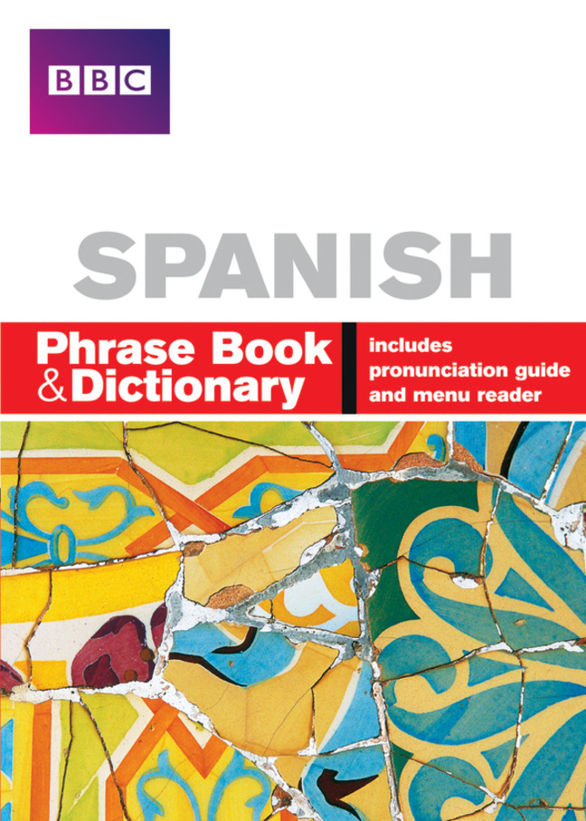 BBC SPANISH                    PHRASE BOOK & DICT.  351921