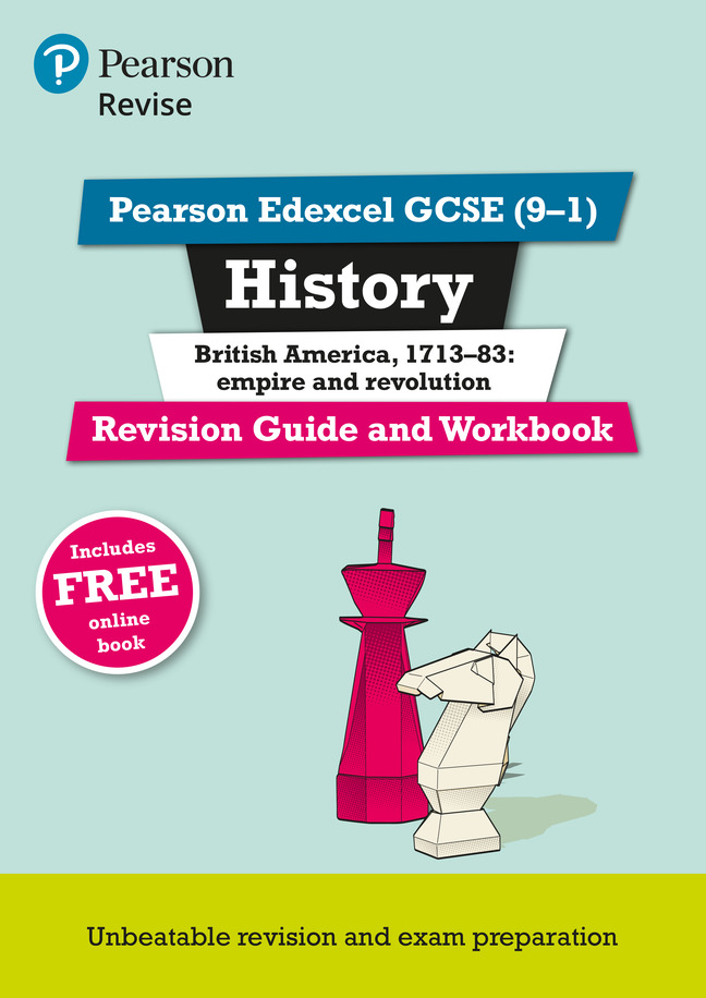 REVISE Pearson Edexcel GCSE (9-1) History British America, 1713-83: empire and revolution