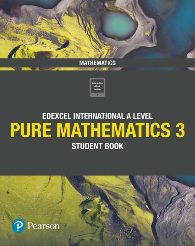 Picture of Pearson Edexcel International A Level Mathematics Pure Mathematics 3 Student Book