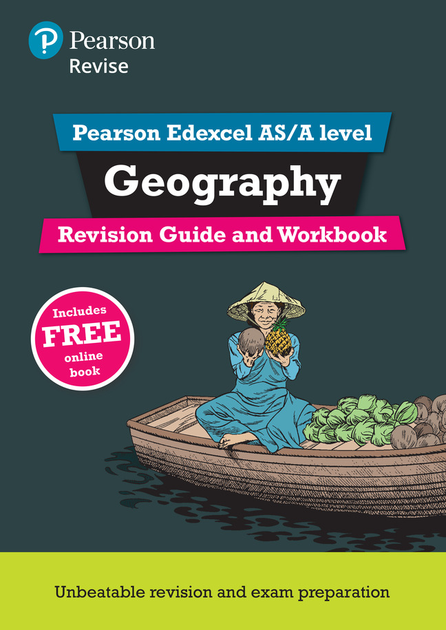 REVISE Pearson Edexcel AS/A Level Geography Revision Guide & Workbook