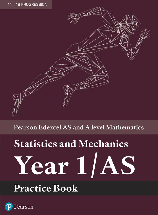 Edexcel AS and A level Mathematics Statistics and Mechanics Year 1/AS ...