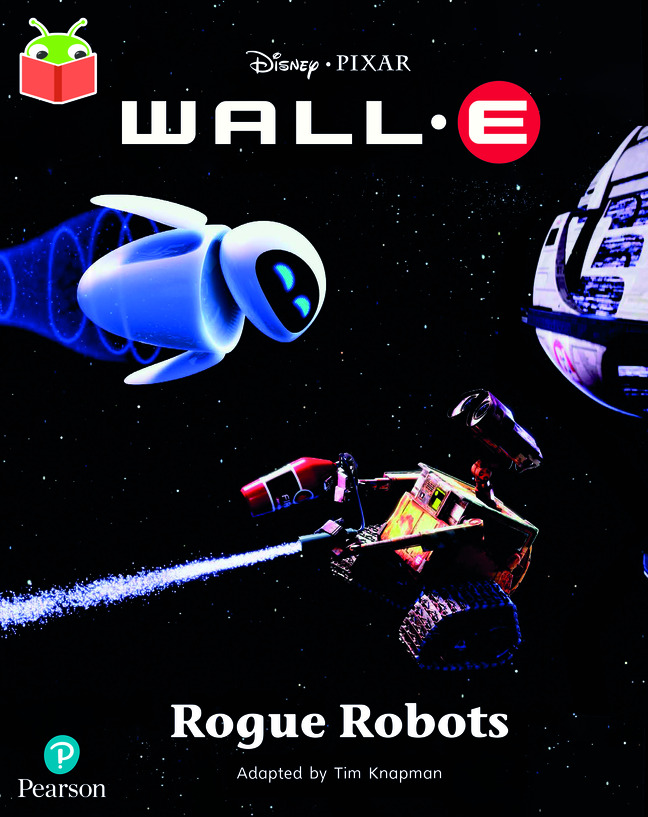 Bug Club Independent Year 2 Turquoise B: Disney Pixar Wall-E: Rogue Robots