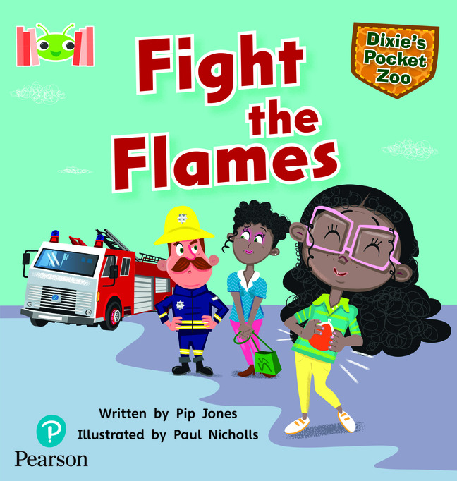 Bug Club Reading Corner: Age 5-7: Dixie's Pocket Zoo: Fight the Flames