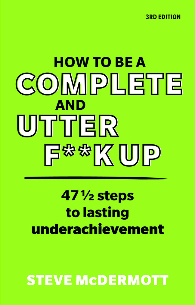 Picture of How to be a Complete and Utter F**k Up