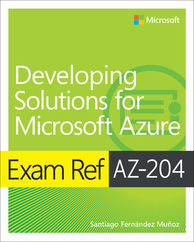Picture of Exam Ref AZ-204 Developing Solutions for Microsoft Azure