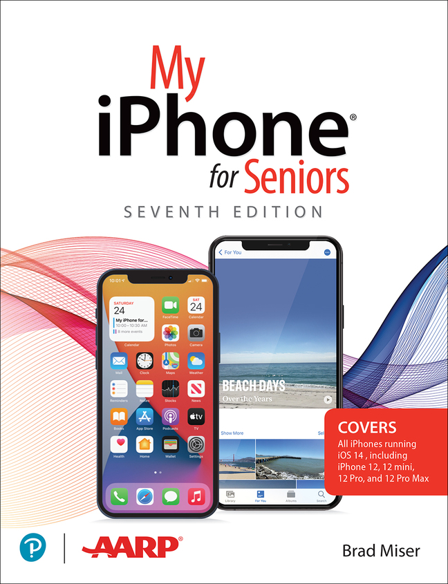 Picture of My iPhone for Seniors (covers all iPhone running iOS 14, including the new series 12 family)