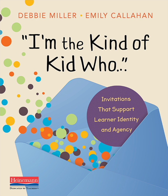 Picture of I'm the Kind of Kid Who… Invitations that Support Learner Identity and Agency