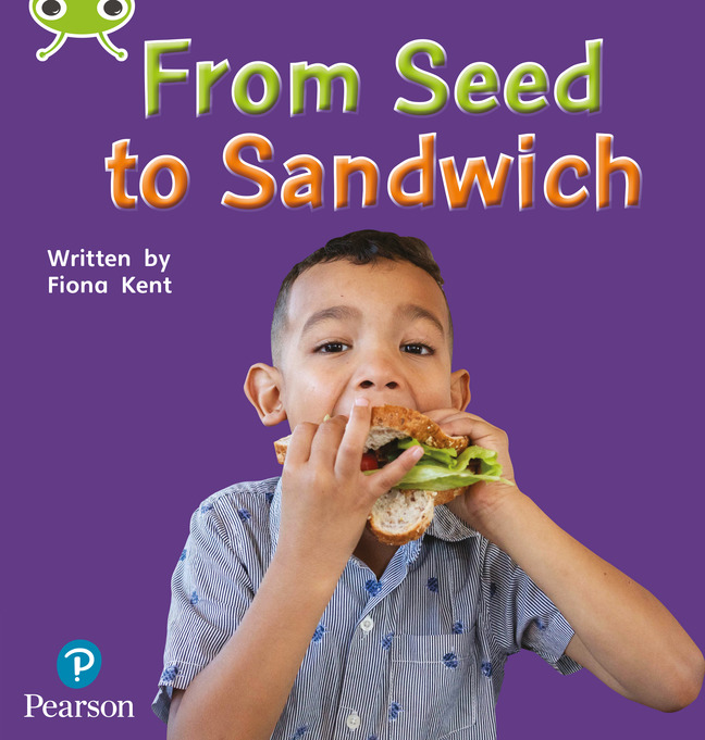 Bug Club Phonics Non-Fiction Early Years and Reception Phase 1 From Seed to Sandwich