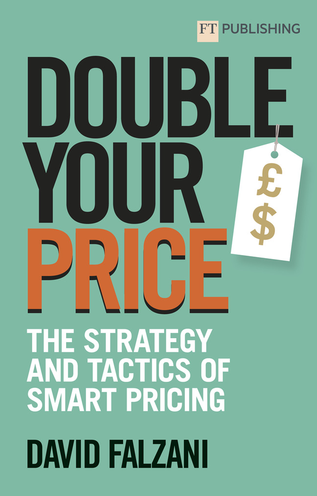 Picture of Double Your Price: The Strategy and Tactics of Smart Pricing