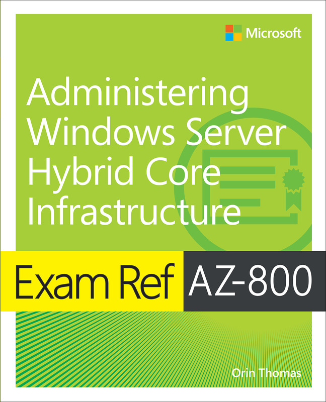 Picture of Exam Ref AZ-800 Administering Windows Server Hybrid Core Infrastructure