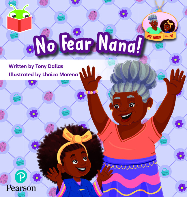 Bug Club Independent Phase 3 Unit 11: My Nana and Me: No Fear, Nana!