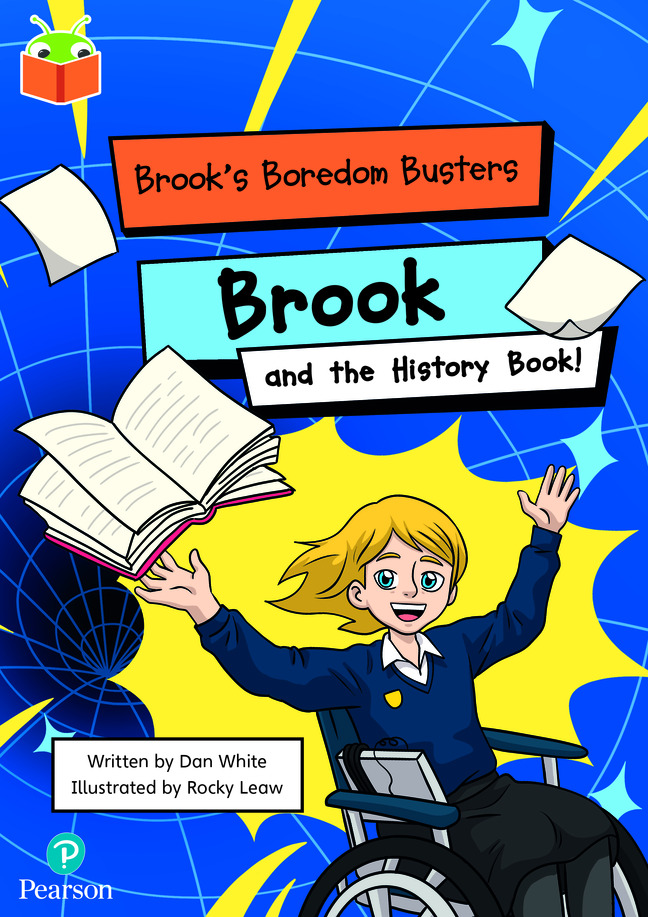 Bug Club Independent Phase 5 Unit 15: Brook's Boredom Busters: Brook and the History Book