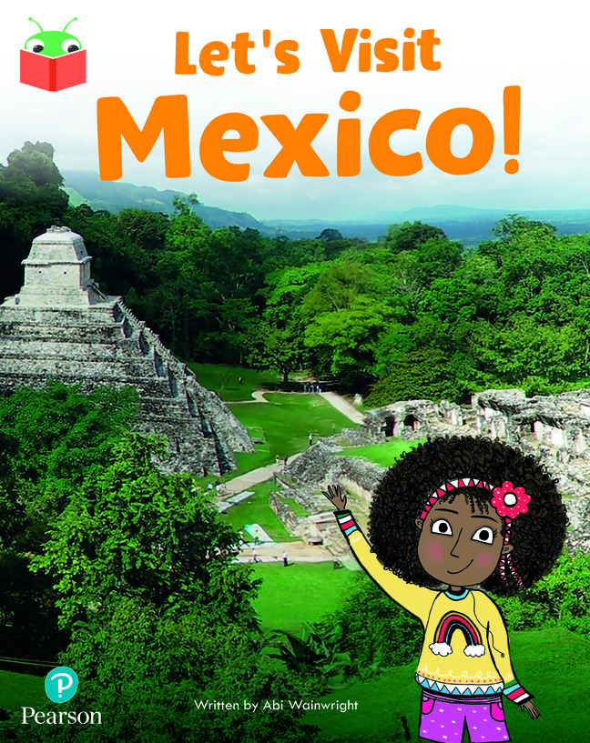 Bug Club Independent Phase 5 Unit 18: Let's Visit Mexico!