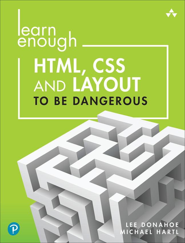 Picture of Learn Enough HTML, CSS and Layout to Be Dangerous