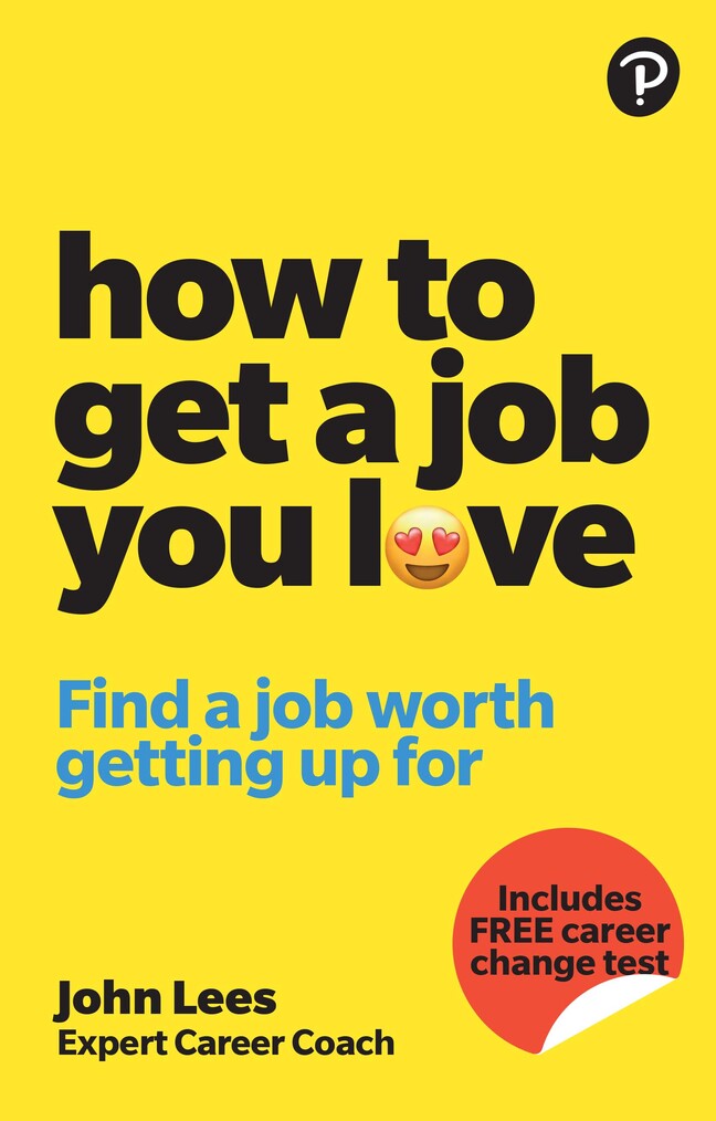Picture of How To Get A Job You Love: Find a job worth getting up for in the morning